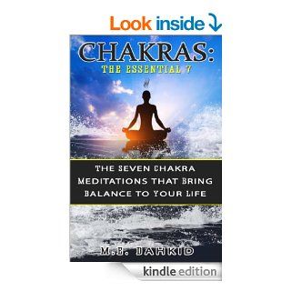 Chakras The Essential 7 The Seven Chakra Meditations that Bring Balance to Your Life eBook M.E. Dahkid Kindle Store
