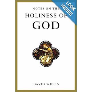 Notes on the Holiness of God: E. David Willis, David Willis: 9780802849878: Books