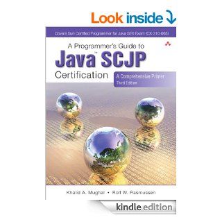 A Programmer's Guide to Java Certification: A Comprehensive Primer (3rd Edition) eBook: Khalid Mughal, Rolf Rasmussen: Kindle Store