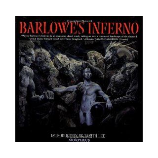 Barlowe's Inferno: Wayne Barlowe: 9781883398361: Books