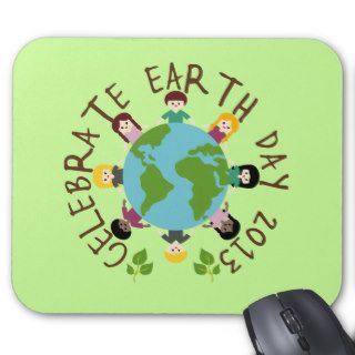 Celebrate Earth Day 2013 Mouse Pads