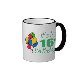 It's My 16th Birthday (Balloons) Mugs