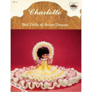Charlotte   Bed Dolls & Sweet Dreams (Dumplin Designs   BD 508): Barbara Graham, Jeanne Jurvick: Books