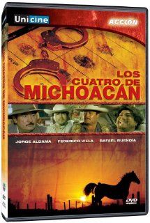 Los Cuatro de Michoacan: Rafael Buendia, Antonio Raxel, Jorge Aldama, Jos Antonion Chvez Jurez: Movies & TV