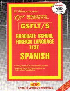 Graduate School Foreign Language Test   Spanish (GSFLT) (Admission Test Ser No, Ats 28c) (Spanish Edition): Passbooks: 9780837369549: Books