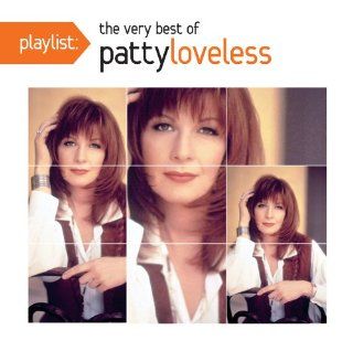 Playlist: The Very Best of Patty Loveless: Music