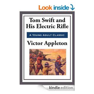 Tom Swift and His Electric Rifle eBook: Victor Appleton: Kindle Store
