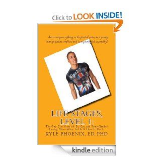 Special Report # 8: Life Stages  0 to 21st Years of Gay, Bi, and Same Gender Loving Men What To Do & How To Do It (Kyle Phoenix Presents) eBook: Kyle Phoenix: Kindle Store