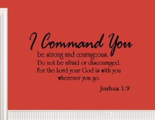 I Command You Be Strong and Courageous Joshua 1 9 Vinyl Wall Art Religious Home Decor Quote Bible Scripture Wall Decals   Wall Decor Stickers