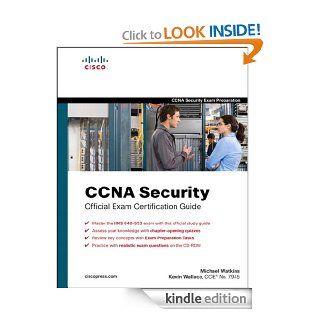 CCNA Security Official Exam Certification Guide  (Exam 640 553) (Official Cert Guide) eBook Michael Watkins, Kevin Wallace Kindle Store