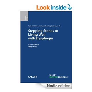 Stepping Stones to Living Well with Dysphagia (Nestl Nutrition Institute Workshop Series) eBook: P. Clav, J. Cichero: Kindle Store