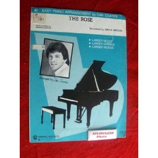 The Rose Easy Piano Arrangement by Dan Coates. Recorded by Bette Midler.: Dan Coates, amanda McBroom: Books