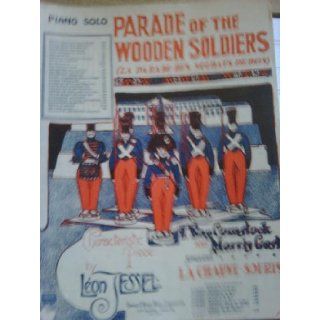 The Parade of the Wooden Soldiers (La Parade des Soldats De Bois), Sheet Music only. Music by Leon Jessel, A Characteristic Piece: F. Ray Comstock and Morris Gest: Books