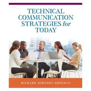 By Richard Johnson Sheehan: Technical Communication Strategies for Today:  Longman : Books