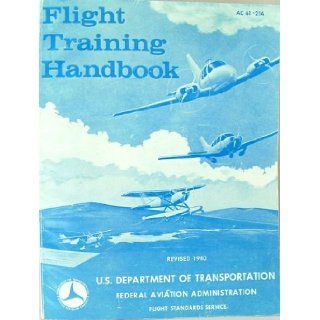 Flight Training Handbook (#AC 61 21A): Revised 1980: FAA: Books