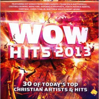 Wow Hits 2013: 30 of Todays Top Christian Artis