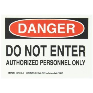 Brady 115944 10" Width x 7" Height B 586 Paper, Red And Black On White Color Sustainable Safety Sign, Legend "Danger Do Not Enter Authorized Personnel Only": Industrial Warning Signs: Industrial & Scientific