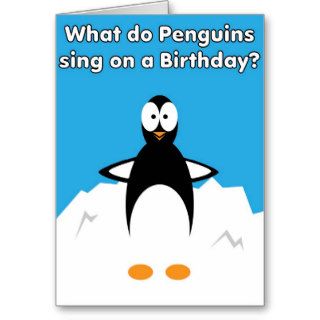Happy Birthday Singing Penguin Joke Greeting Cards