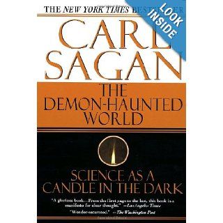 The Demon Haunted World: Science as a Candle in the Dark: Carl Sagan, Ann Druyan: 9780345409461: Books