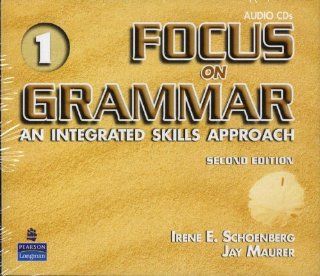 Focus on Grammar 1 Audio CDs (2): Irene E. Schoenberg, Jay Maurer: 9780131474734: Books