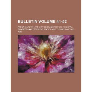 Bulletin Volume 41 52: Anson Marston: 9781235951084: Books