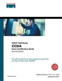 CCDA(R) Exam Certification Guide (CCDA Self Study, 640 861) (2nd Edition): Anthony Bruno, Jacqueline Kim: 9781587200762: Books