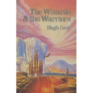 Wizards & the Warriors (Chronicles of Age of Darkness) (Chronicles of An Age of Darkness 1): Hugh Cook: 9780861402441: Books