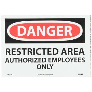 NMC D654PB OSHA Sign, Legend "DANGER   RESTRICTED AREA AUTHORIZED EMPLOYEES ONLY", 14" Length x 10" Height, Pressure Sensitive Vinyl, Black/Red on White: Industrial Warning Signs: Industrial & Scientific