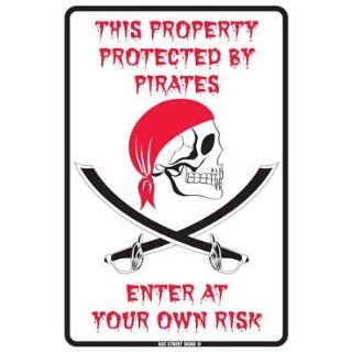 This Property Protected By Pirates Enter At Your Own Risk Tin Sign   Prints