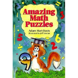 Amazing Math Puzzles: Adam Hart Davis, Jeff Sinclair: 9780806996677: Books