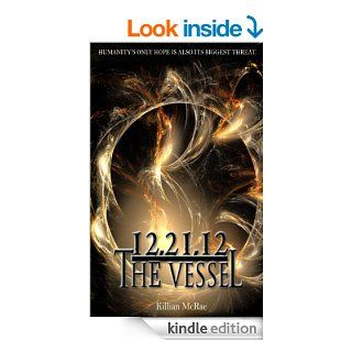 12.21.12: The Vessel (The Altunai Annals)   Kindle edition by Killian McRae. Science Fiction & Fantasy Kindle eBooks @ .