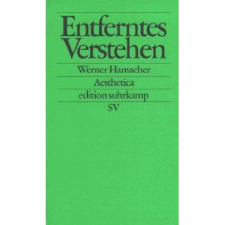 Entferntes Verstehen. Studien zu Philosophie und Literatur von Kant bis Celan. Werner Hamacher 9783518120262 Books