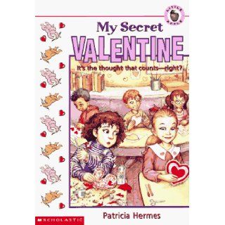 My Secret Valentine: Patricia Hermes, John Steven Gurney: 9780590481816:  Kids' Books