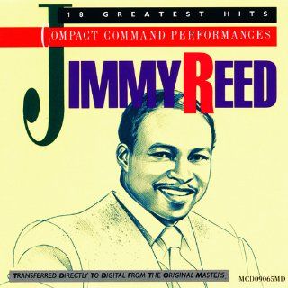 Jimmy Reed 18 Greatest Hits Compact Command Performances: Music
