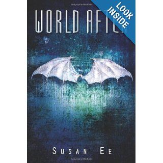 World After (Penryn & the End of Days, Book 2): Susan Ee: 9781477817285: Books