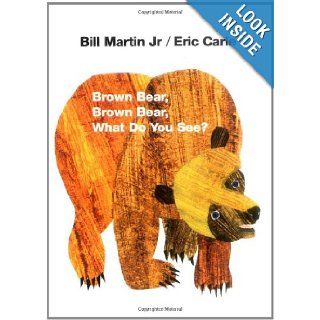 Brown Bear, Brown Bear, What Do You See?: Bill Martin Jr., Eric Carle: 0038332270631:  Children's Books