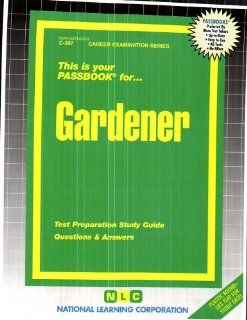 Gardener(Passbooks) (Career Examination Series : C 297): Jack Rudman: 9780837302973:  Books