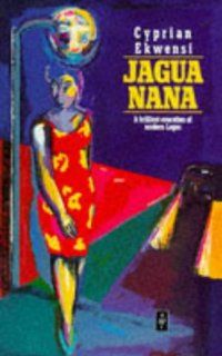 Jagua Nana (African Writers) (9780435906788): Cyprian Ekwensi: Books