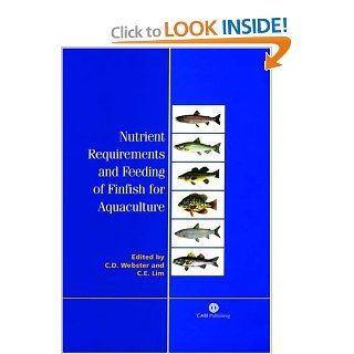 Nutrient Requirements and Feeding of Finfish for Aquaculture (Cabi) Carl D Webster, Chhorn E Lim 9780851995199 Books