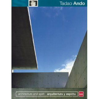 Tadao Ando: Architecture and Spirit/ arquitectura y espritu: 9783927258792: Books