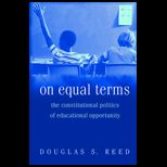 On Equal Terms : Constitutional Politics of Educational Opportunity