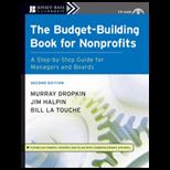 Budget Building Book for Nonprofits: A Step by Step Guide for Managers and Boards  With CD