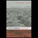 Rise in Darkness: Revolution, Repression, and Memory in El Salvador, 1920 1932