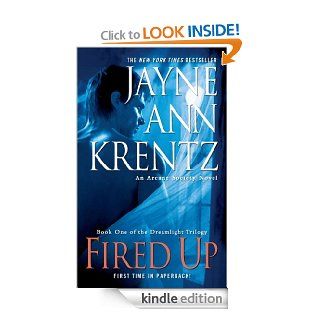 Fired Up: Book One in the Dreamlight Trilogy   Kindle edition by Jayne Ann Krentz. Romance Kindle eBooks @ .