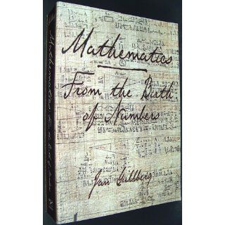 Mathematics: From the Birth of Numbers: Jan Gullberg, Peter Hilton: 9780393040029: Books