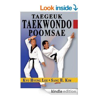 Tae Kwon Do Taegeuk Poomsae (Taekwondo Poomsae series) eBook: Kyu Hyung Lee, Sang H. Kim: Kindle Store