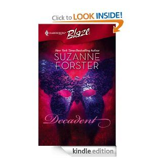 Decadent   Kindle edition by Suzanne Forster. Romance Kindle eBooks @ .