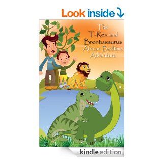The T Rex and Brontosaurus African Bedtime Adventure (Kids Dinosaur Books)   Kindle edition by David Kay. Children Kindle eBooks @ .