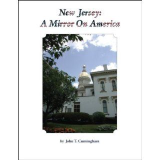 New Jersey: A Mirror On America 5th (fifth) Edition by John T. Cunningham [2006]: John T. Cunningham: Books