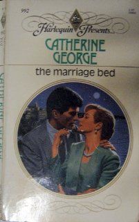 The Marriage Bed (Harlequin Presents, No 992): Catherine George: 9780263756326: Books